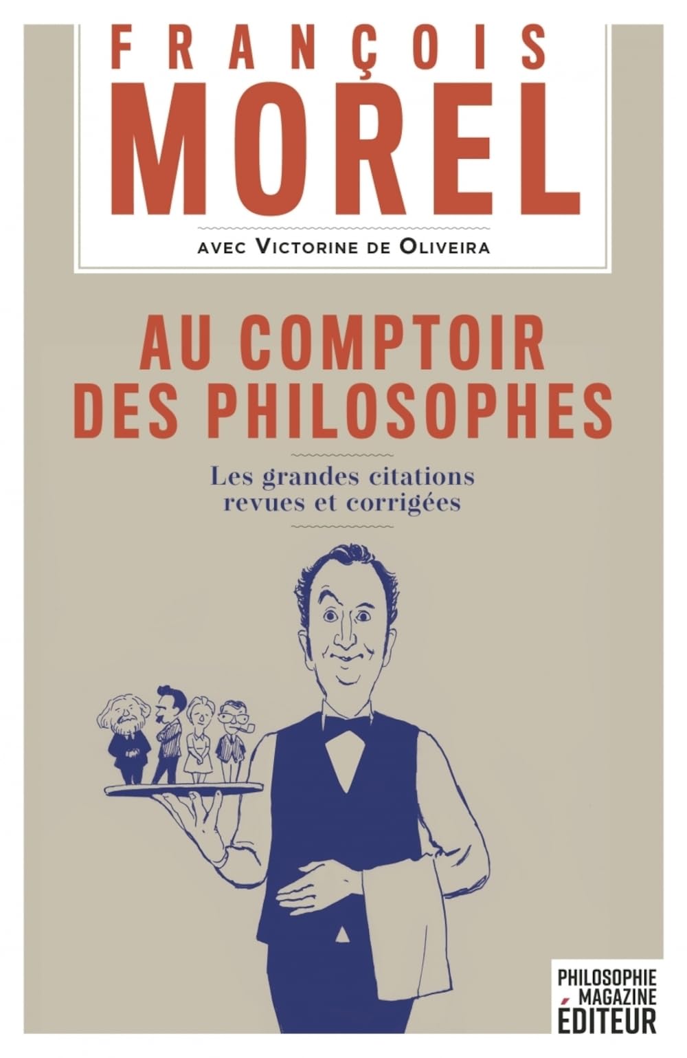 Au comptoir des philosophes: Les grandes citations revues et corrigées 9782900818084