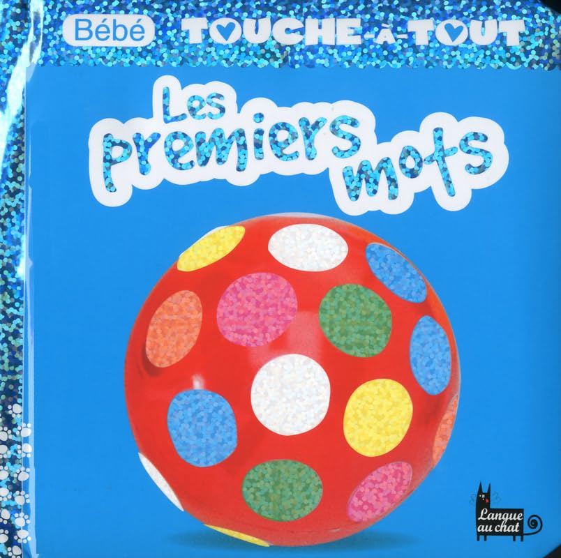 Bébé touche-à-tout les premiers mots T.4 9782806302625