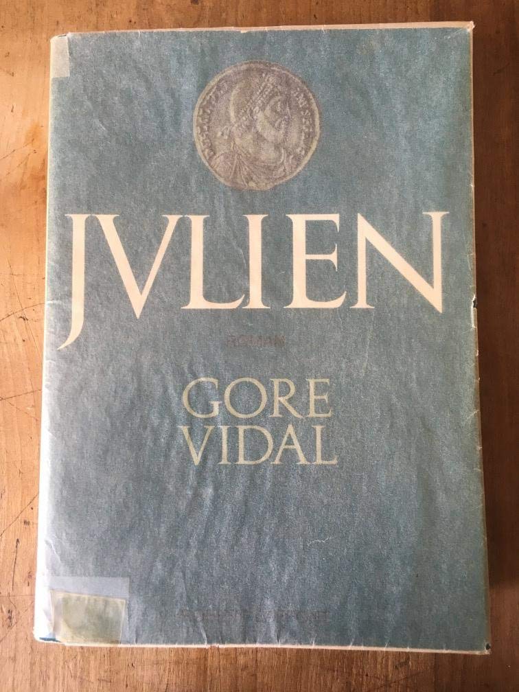 Gore Vidal. Julien : EJuliane, roman traduit de l'américain par Jean Rosenthal 