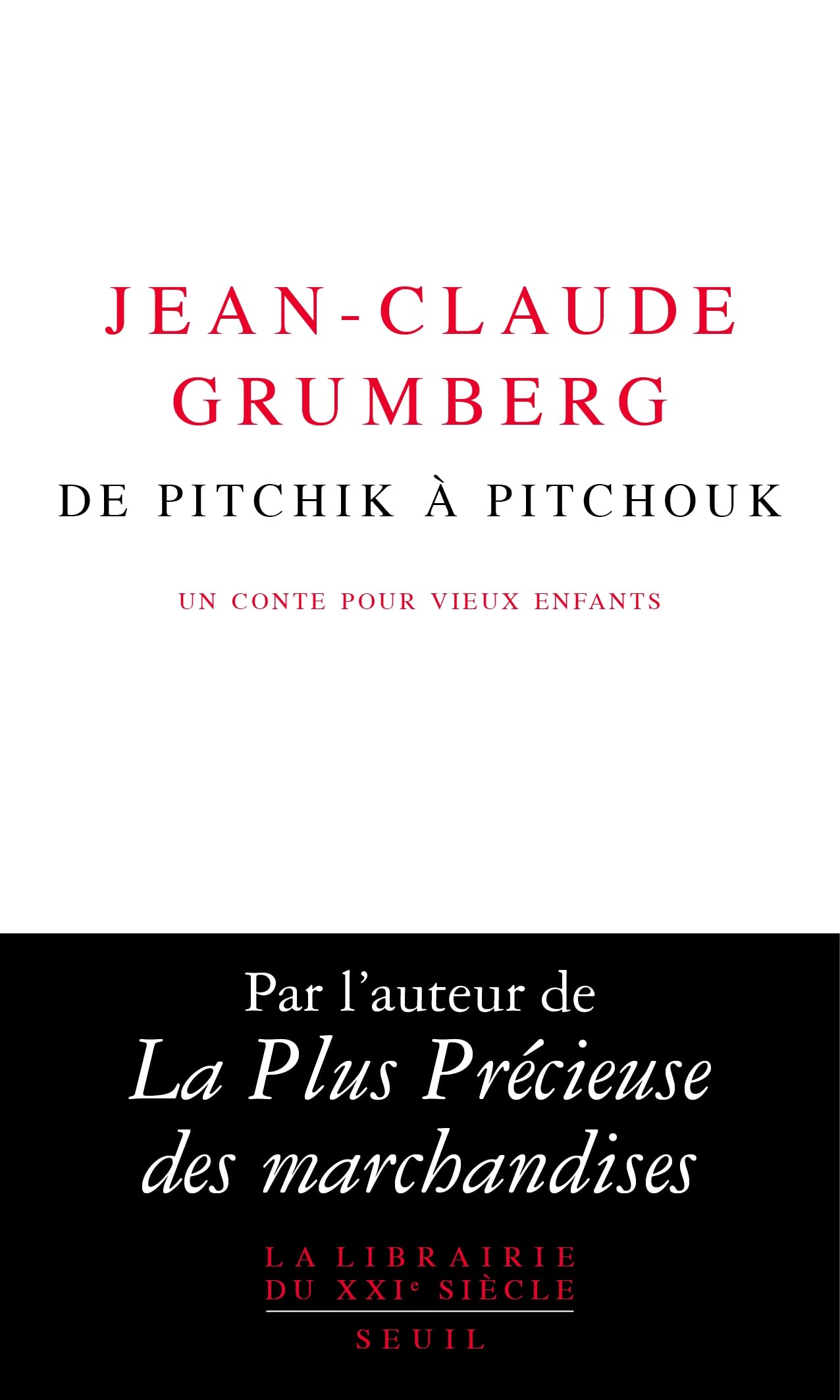 De Pitchik à Pitchouk: Un conte pour vieux enfants 9782021529715