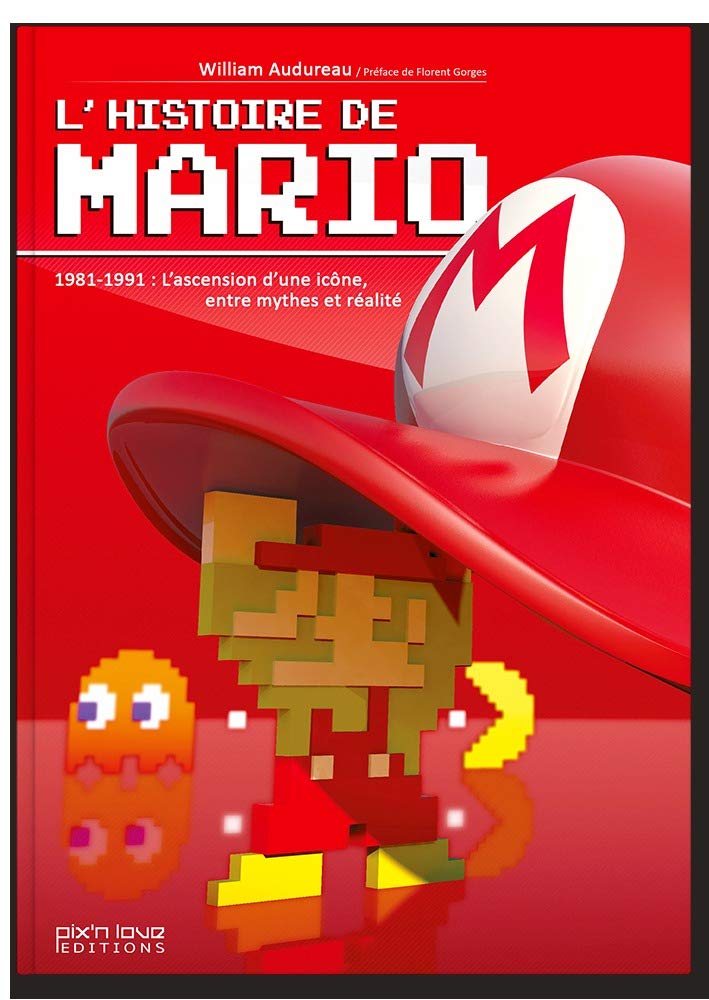 L'Histoire de Mario : 1981-1991 : L'ascension d'une icône, entre mythes et réalité 9782918272267