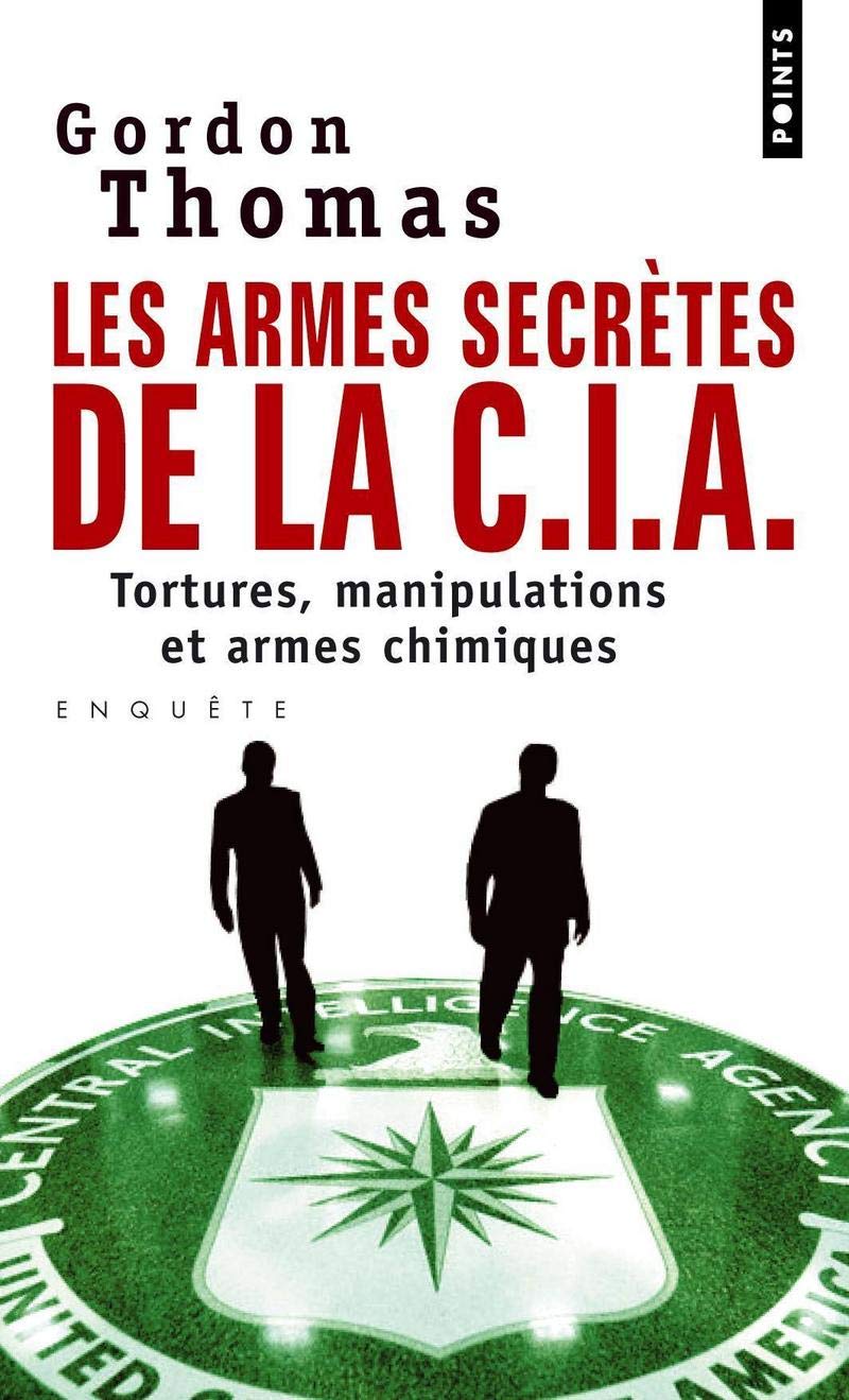 Les Armes secrètes de la CIA: Tortures, manipulations et armes chimiques 9782757802861