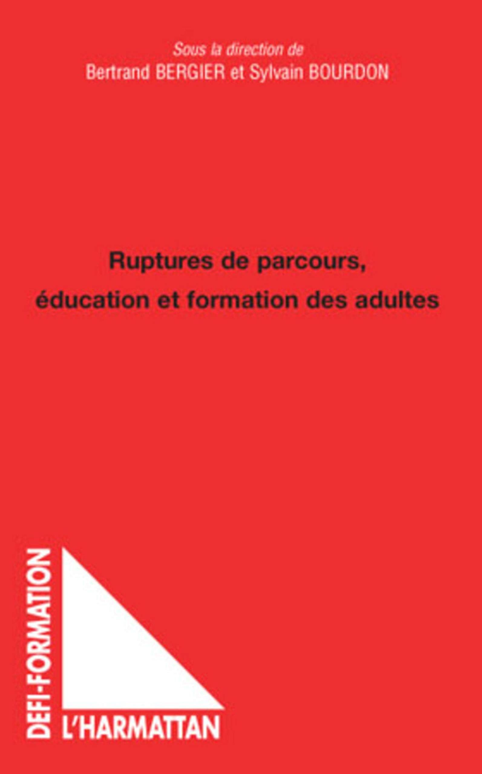 Ruptures de parcours, éducation et formation des adultes 9782296098916