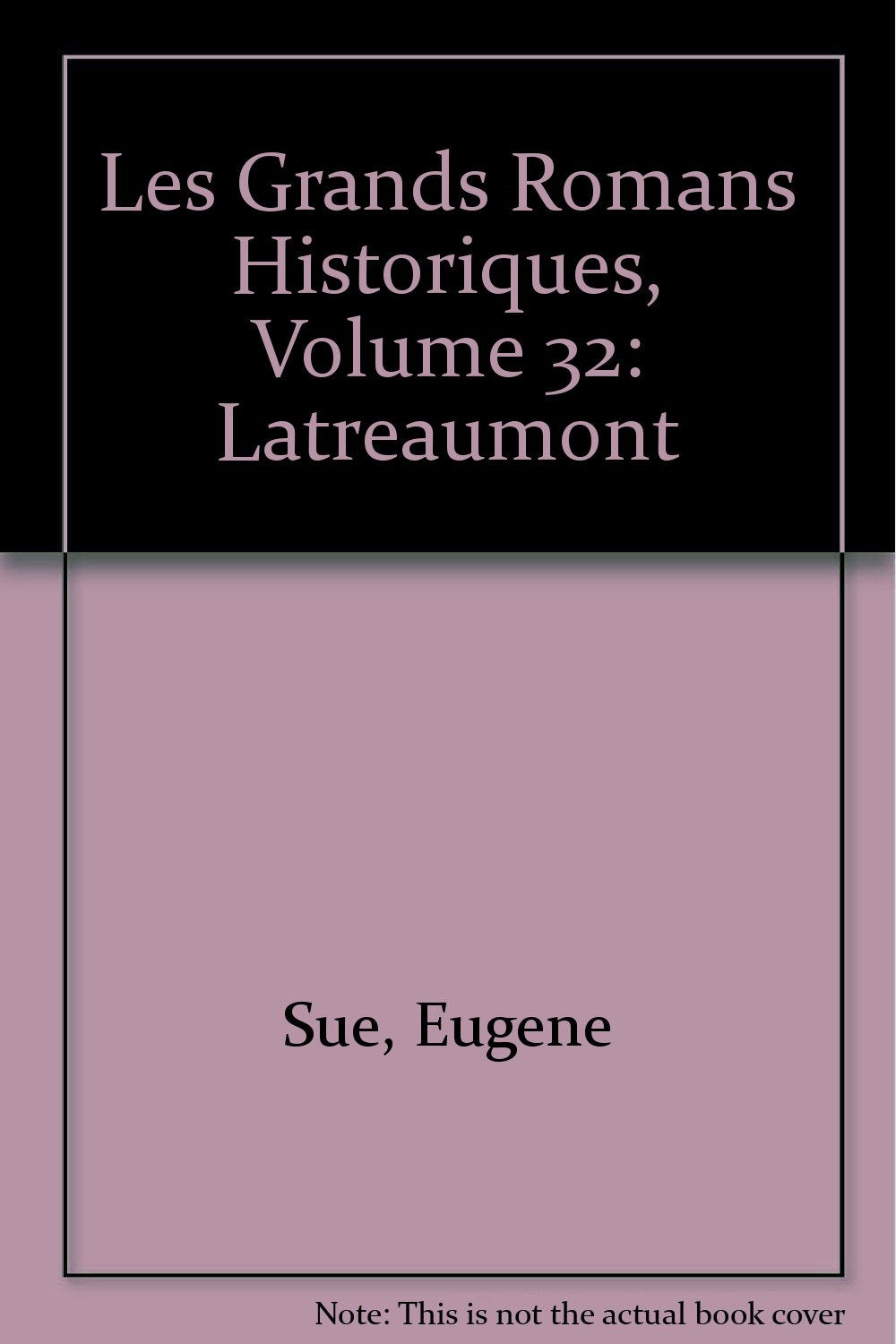 Les Grands Romans Historiques, Volume 32: Latreaumont 