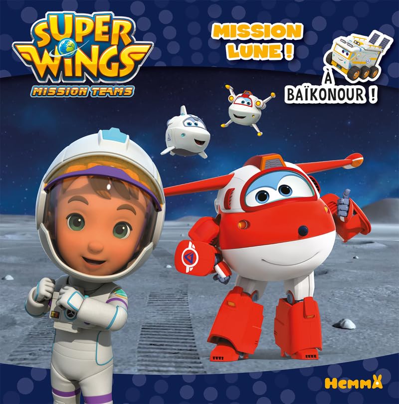 Super Wings - Album - Mission Lune à Baïkonour ! 9782508043208