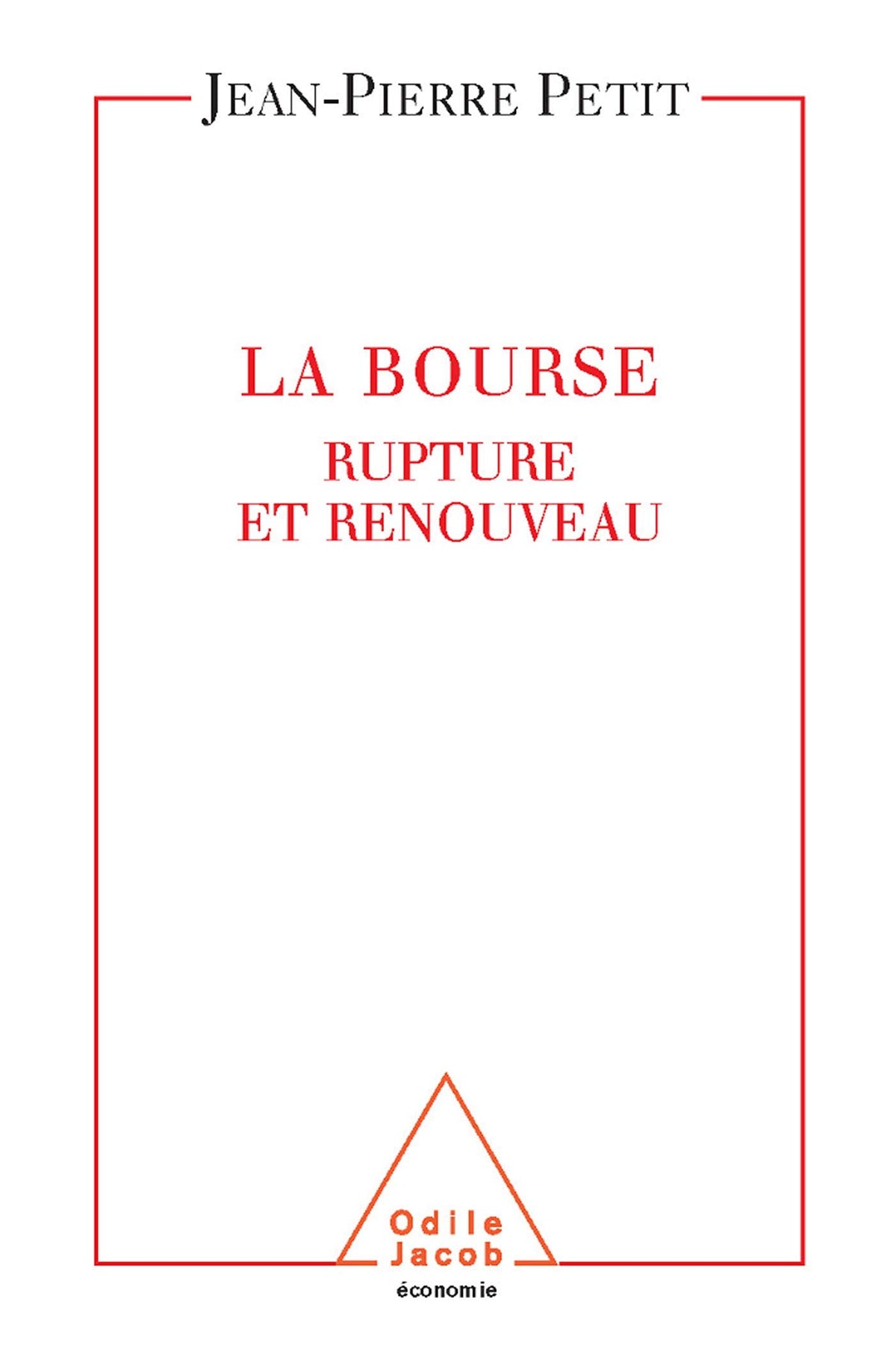 La Bourse : Rupture et renouveau 9782738113382