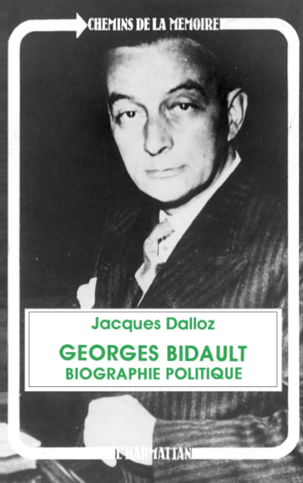 Georges Bidault: Biographie politique 9782738416797