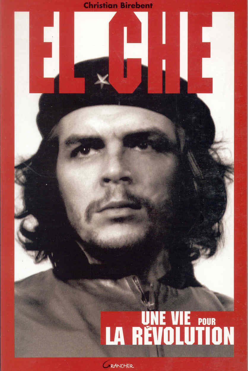 El Che - Une vie pour la Révolution 9782733909812