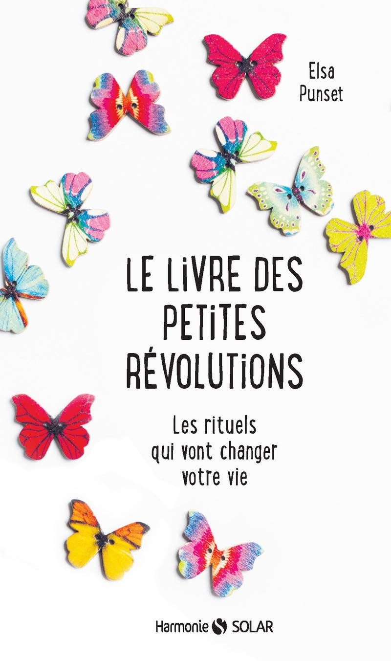 Le livre des petites révolutions: Les rituels qui vont changer votre vie 9782263150999