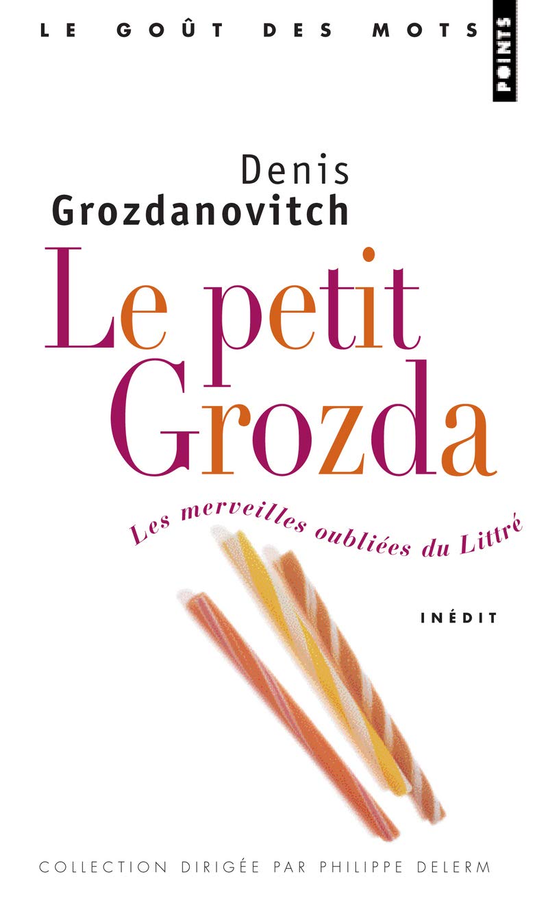 Le Petit Grozda: Les merveilles oubliées du Littré 9782757803806