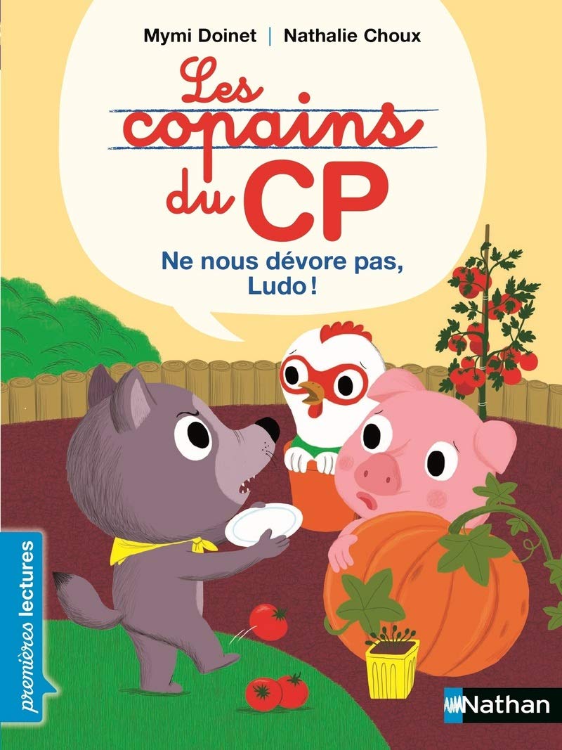 Les copains de CP, ne nous dévore pas, Ludo - Premières Lectures CP Niveau 1 - Dès 6 ans 9782092564080