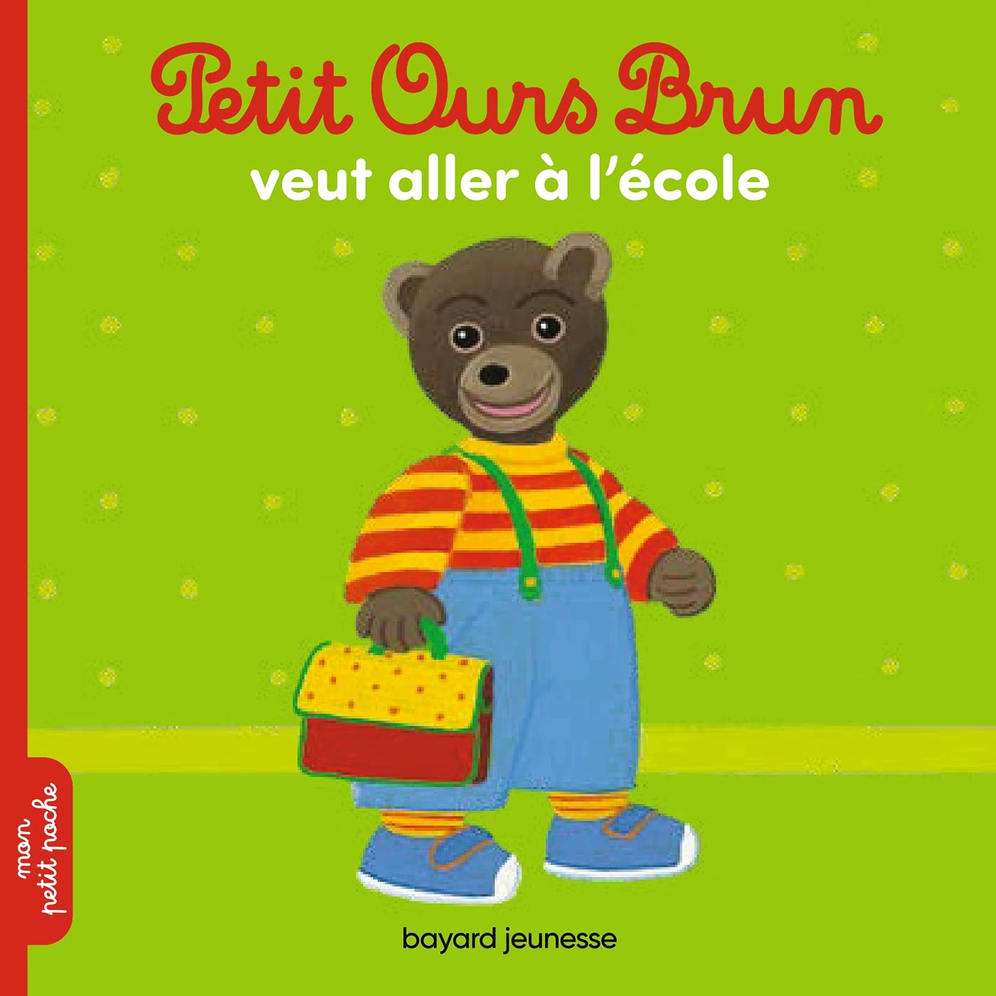 Petit Ours Brun veut aller à l'école 9782747052467