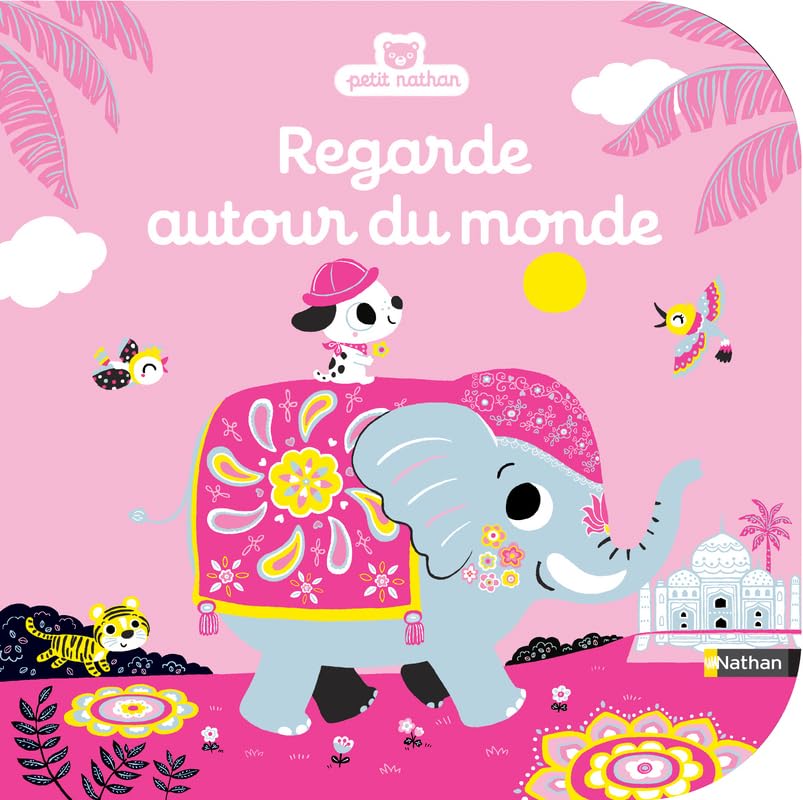 Regarde autour du monde - Livre d'éveil à toucher pour les bébés, dès 6 mois 9782092589793