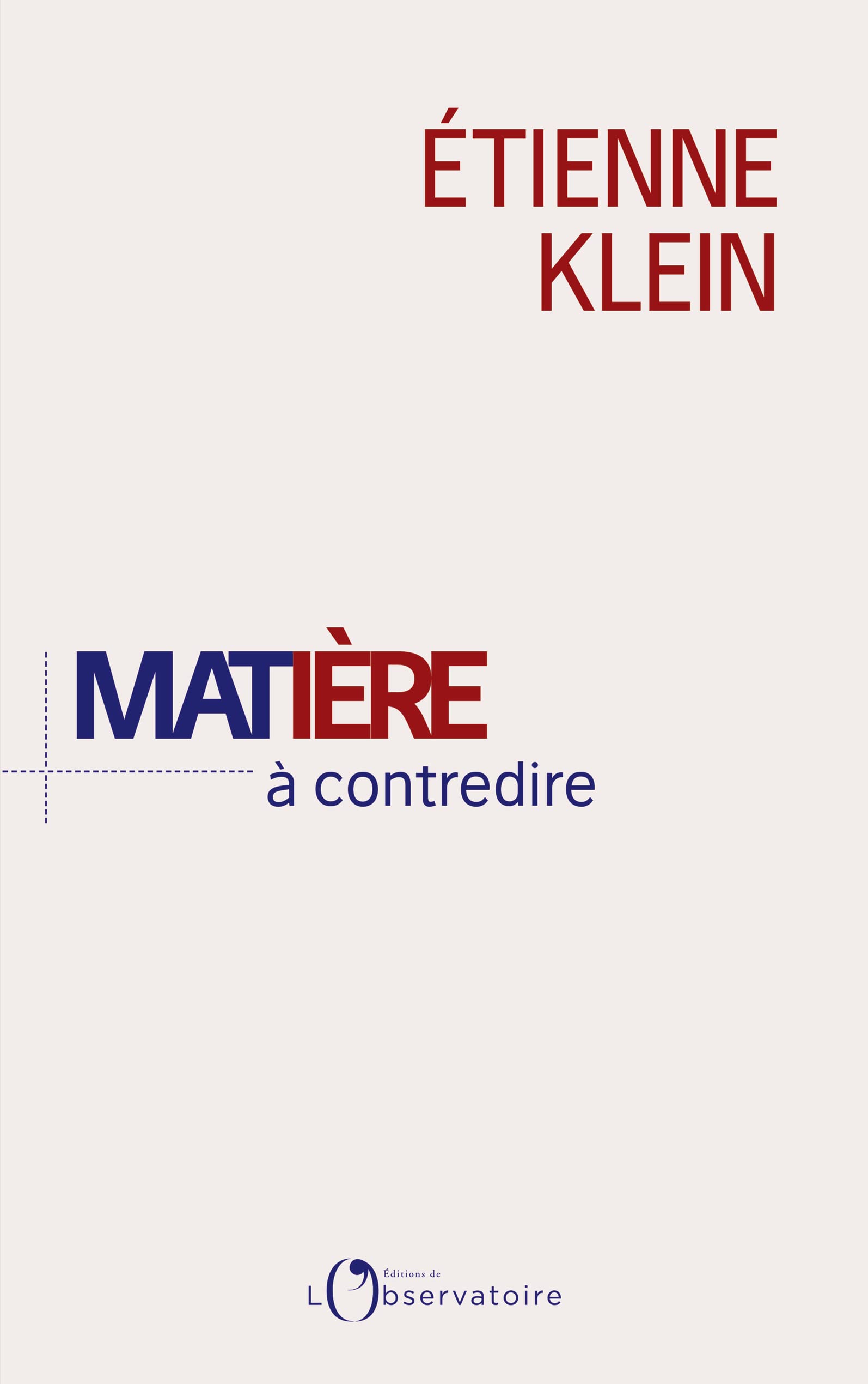 Matière à contredire: Essai de philo-physique 9791032902370