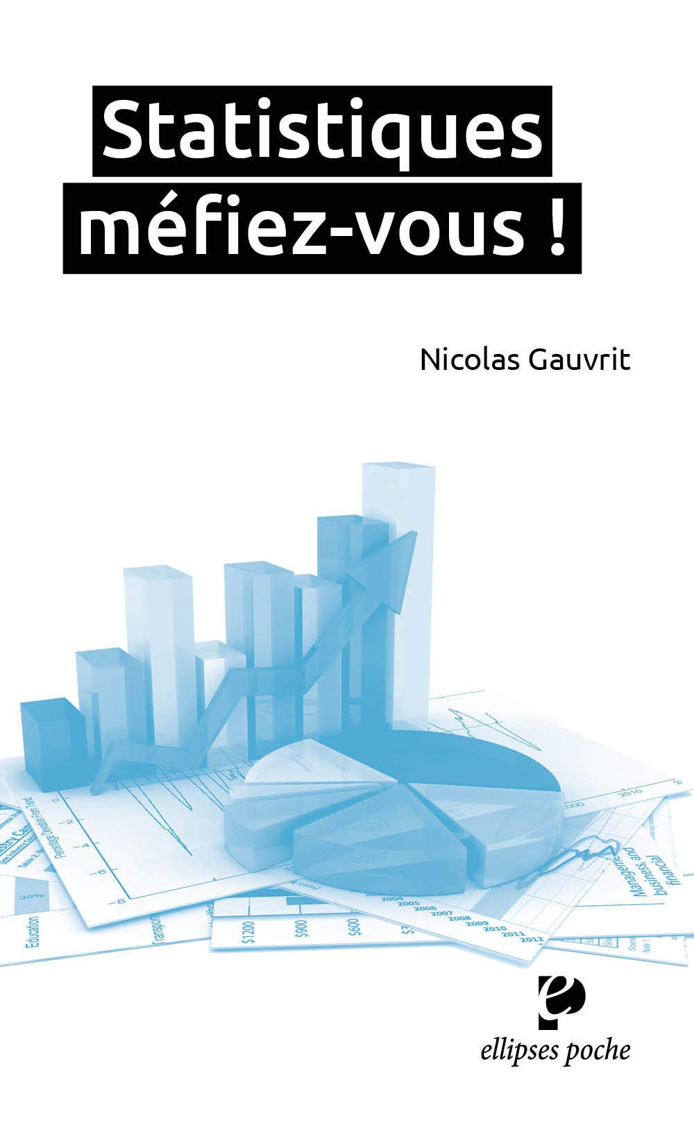 Statistiques : Méfiez-vous ! 9782729884468