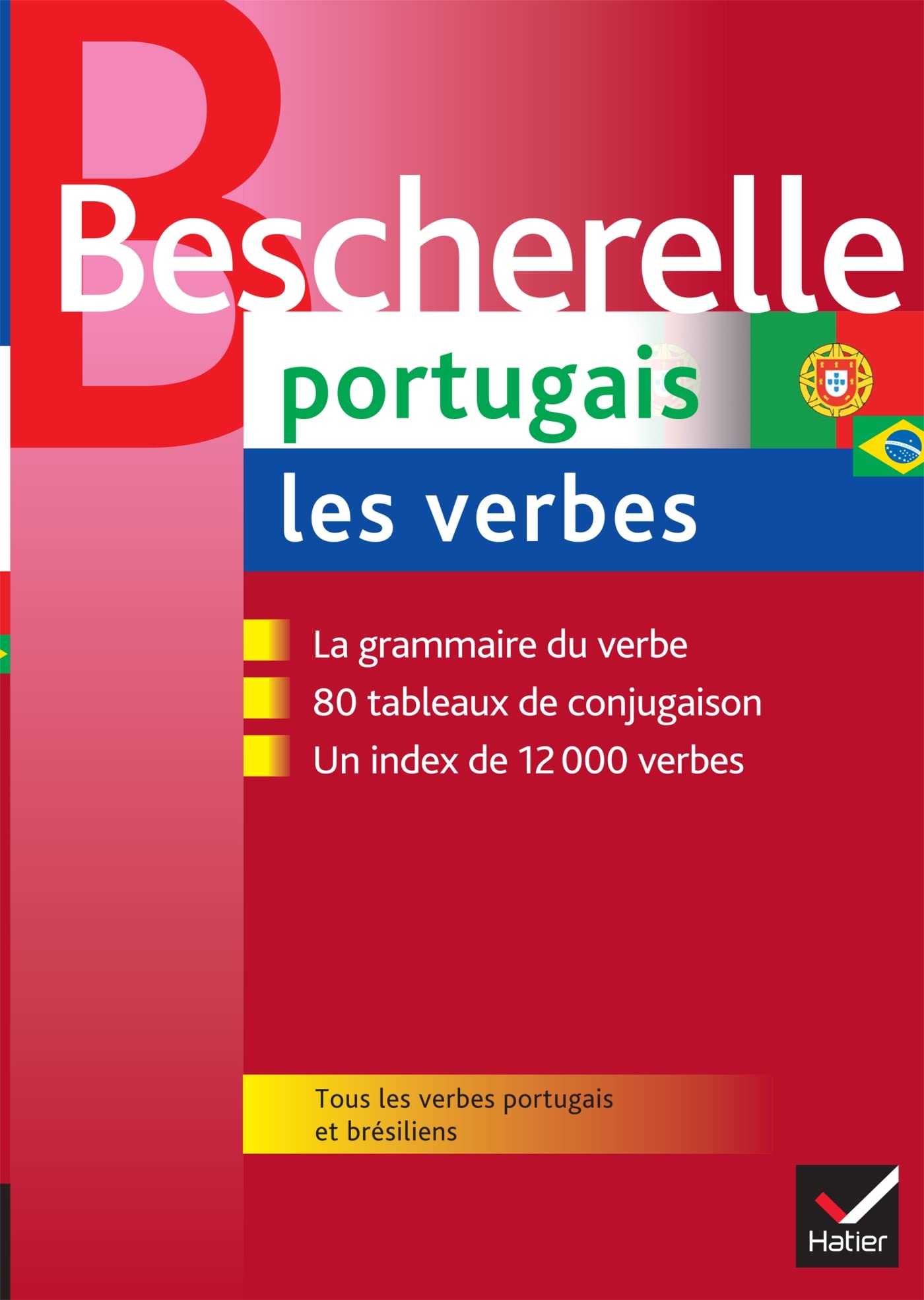 Bescherelle - Portugais : les verbes: la référence sur la conjugaison portugaise 9782218931772