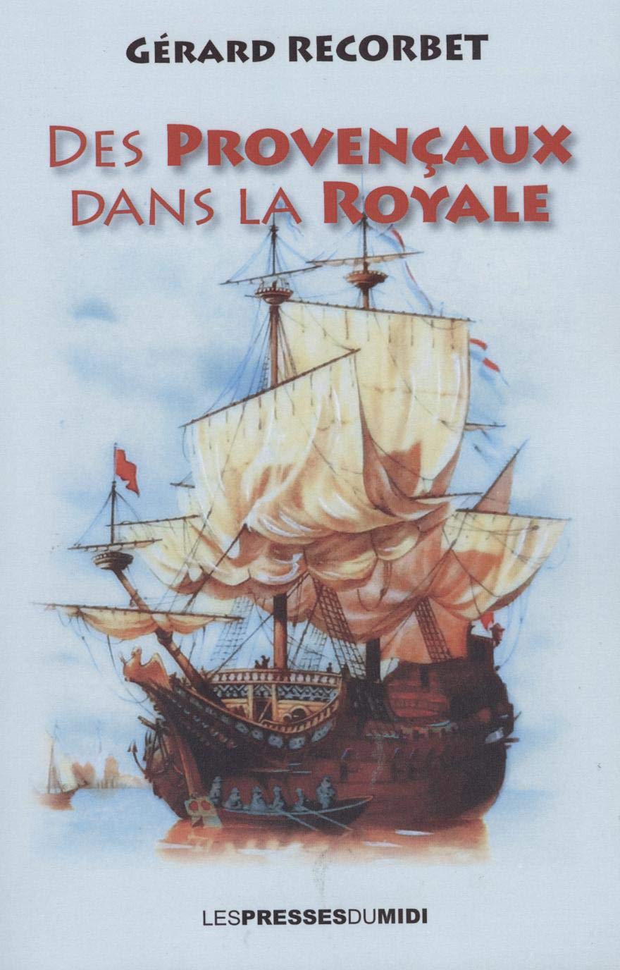 Des Provençaux dans la Royale 9782812703744