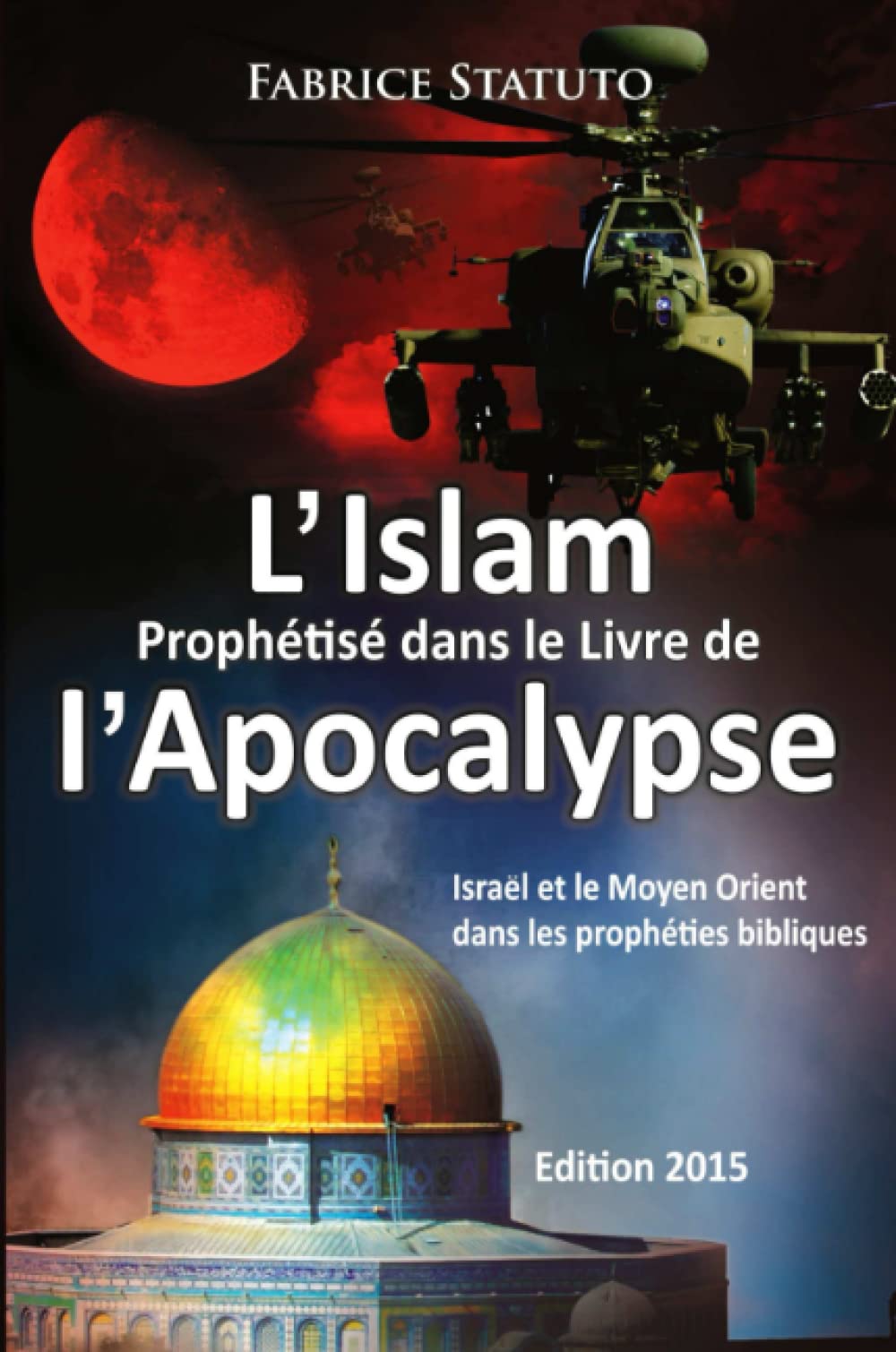 L'Islam Prophétisé dans le Livre de l'Apocalypse 9781329449824