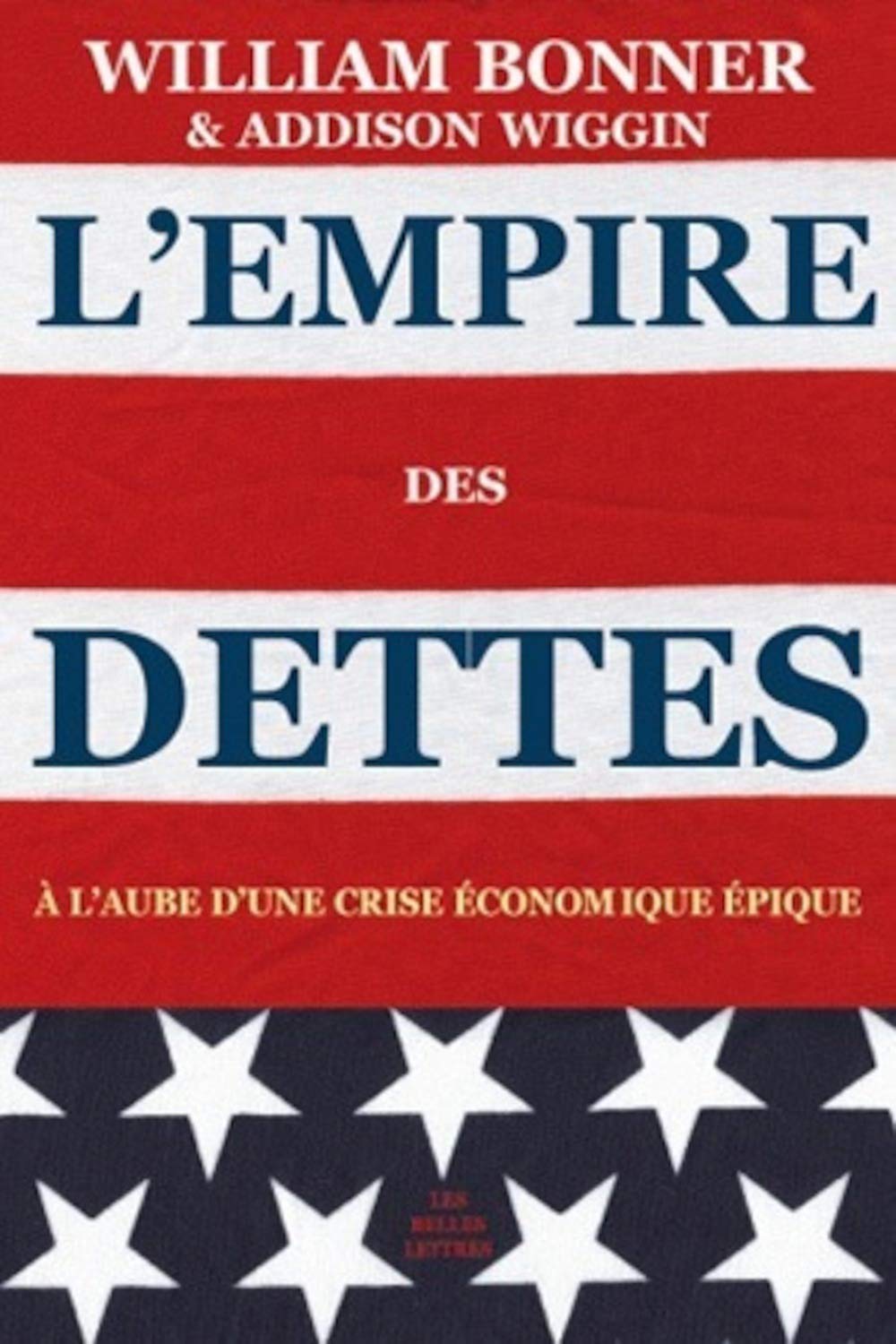 L'Empire des dettes: A l'aube d'une crise économique épique 9782251443065
