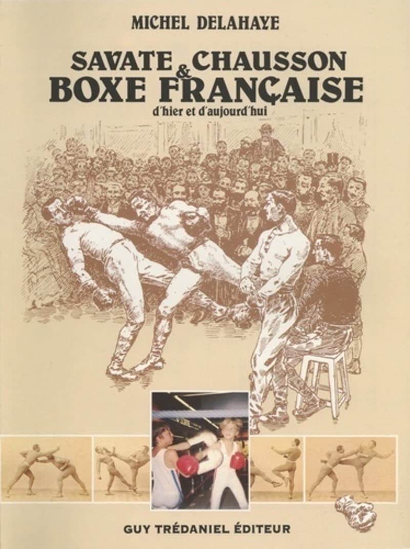 Savate, chausson et boxe française 9782857076803