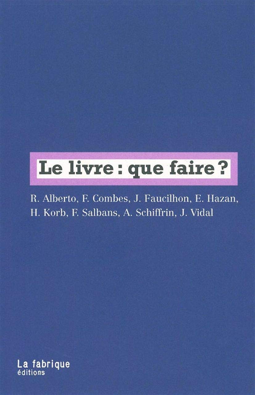 Le livre : que faire ? 9782913372733