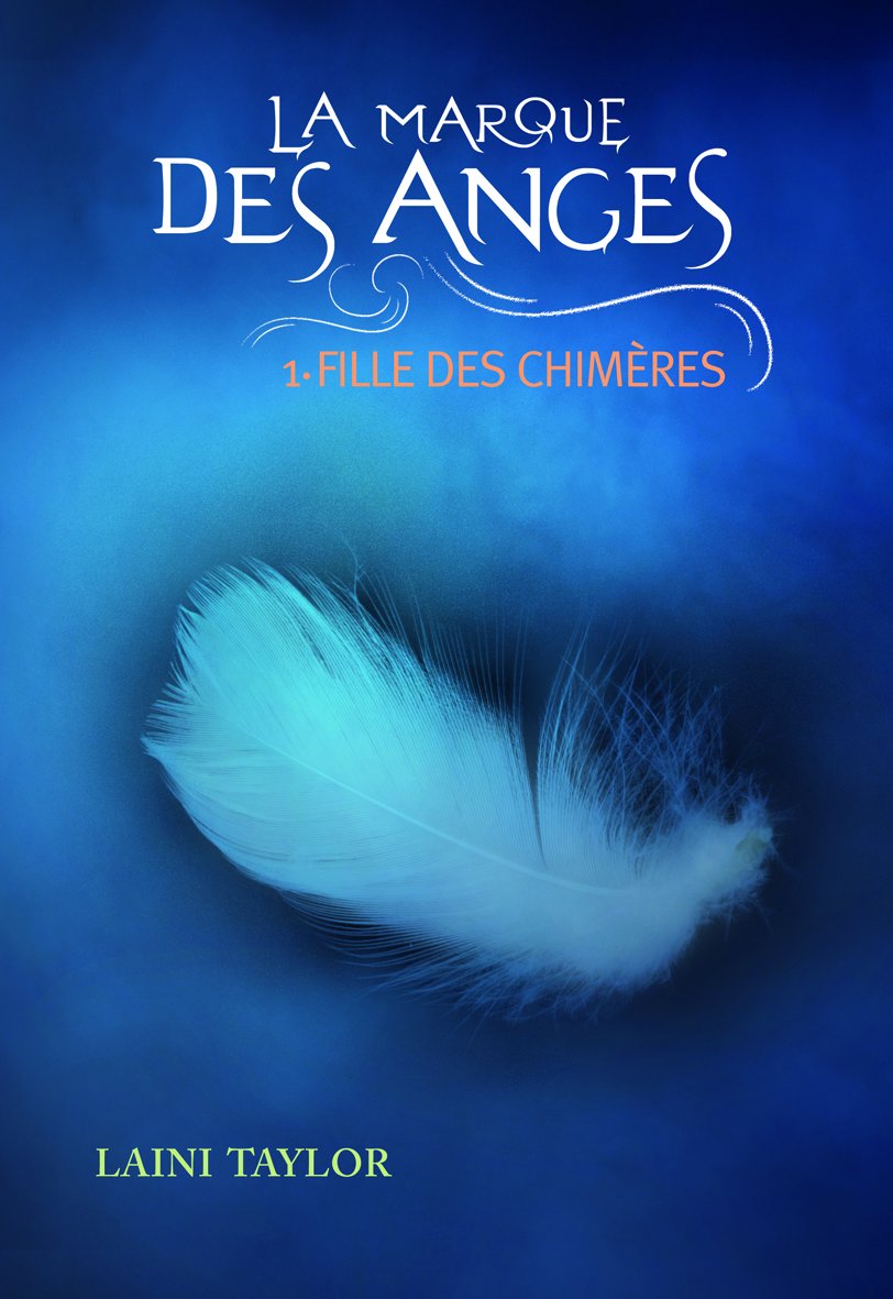 La marque des anges, tome 1 : Fille des chimères 9782070639922