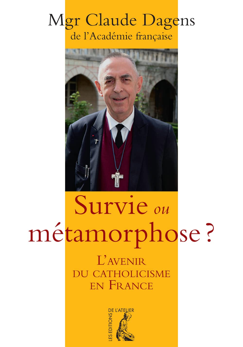 Survie ou métamorphose ? l'avenir du catholicisme en France: [entretiens avec Benoît Guillou] (0) 9782708243071