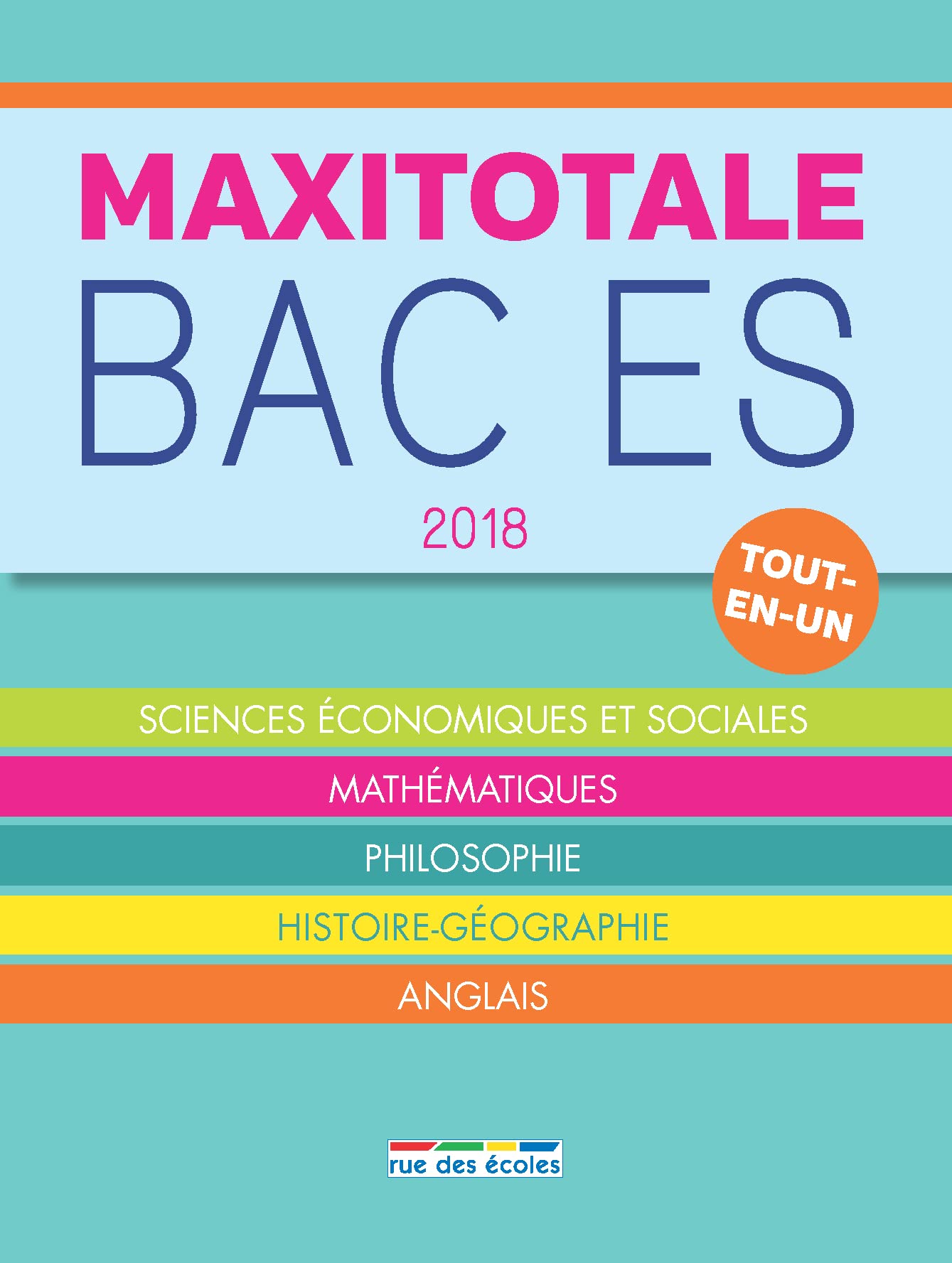 Bac ES 2018: Sciences économiques et sociales, mathématiques, philosophie, histoire-géo... 9782820806895