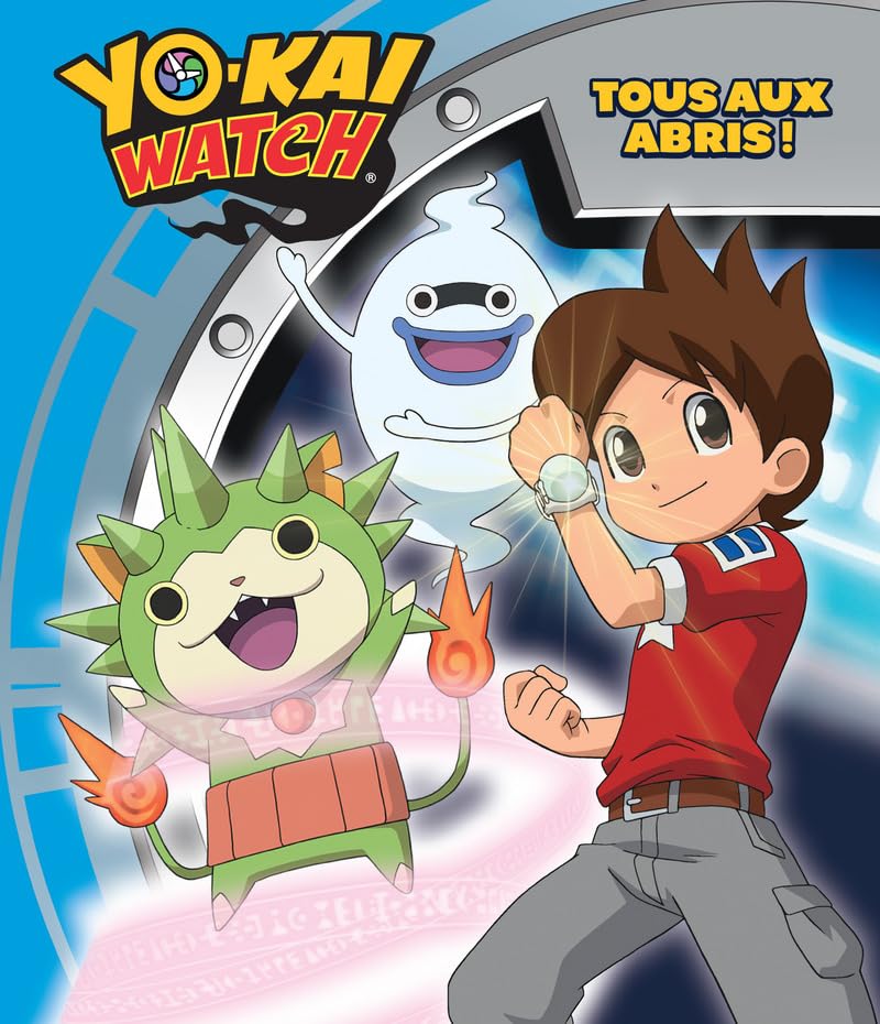 Yo-kai Watch - Tous aux abris ! 9782821208230