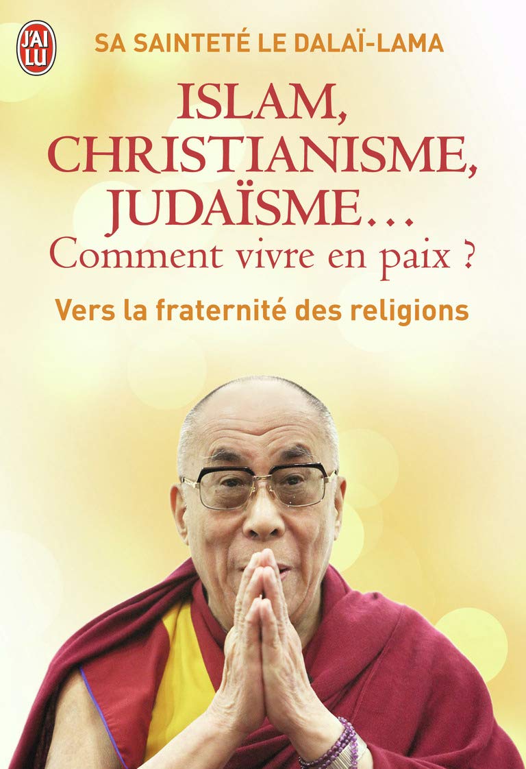 Islam, christianisme, judaïsme... comment vivre en paix ?: Ou comment les religions vont enfin pouvoir s'entendre 9782290036716