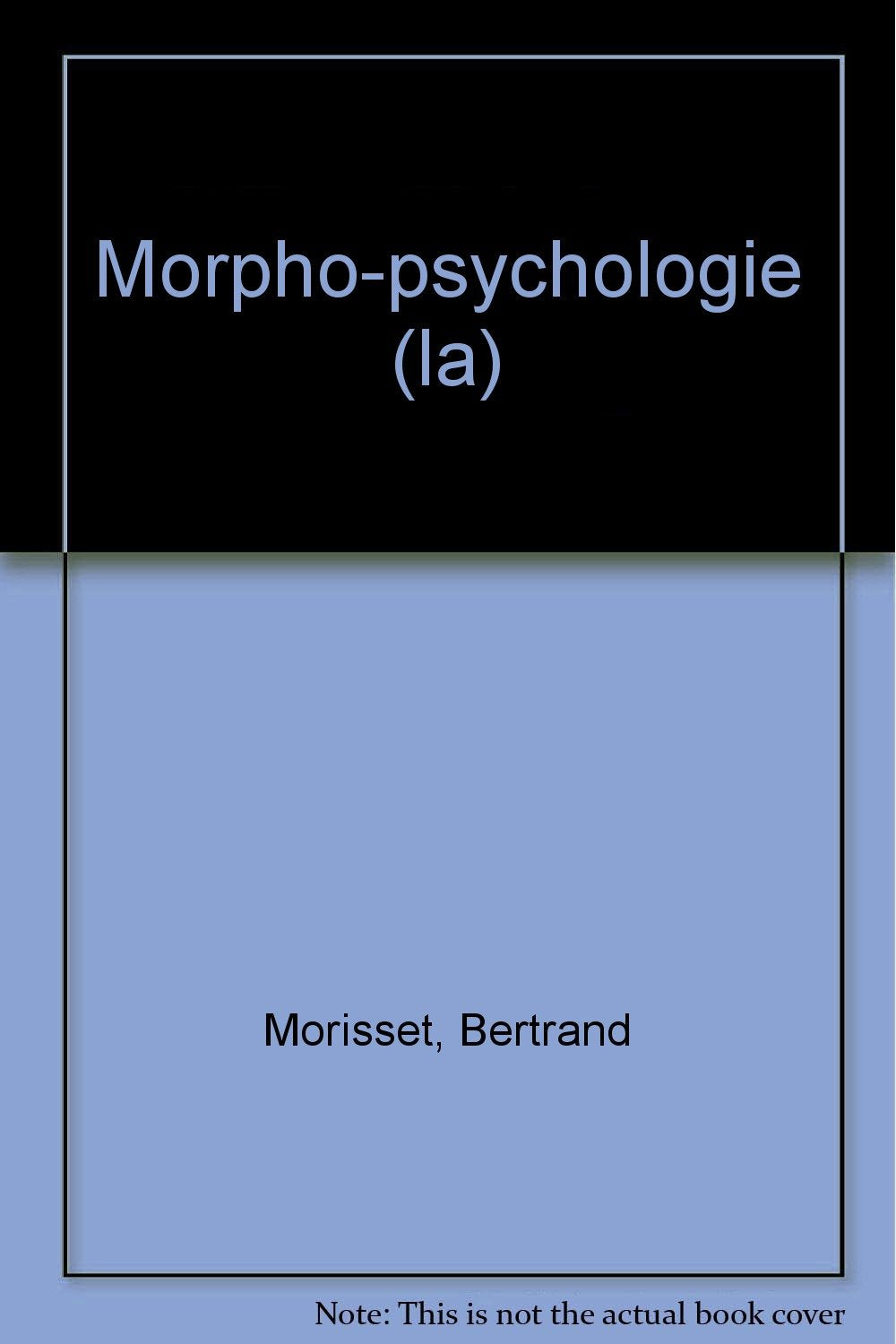 La morpho-psychologie 9782909509556