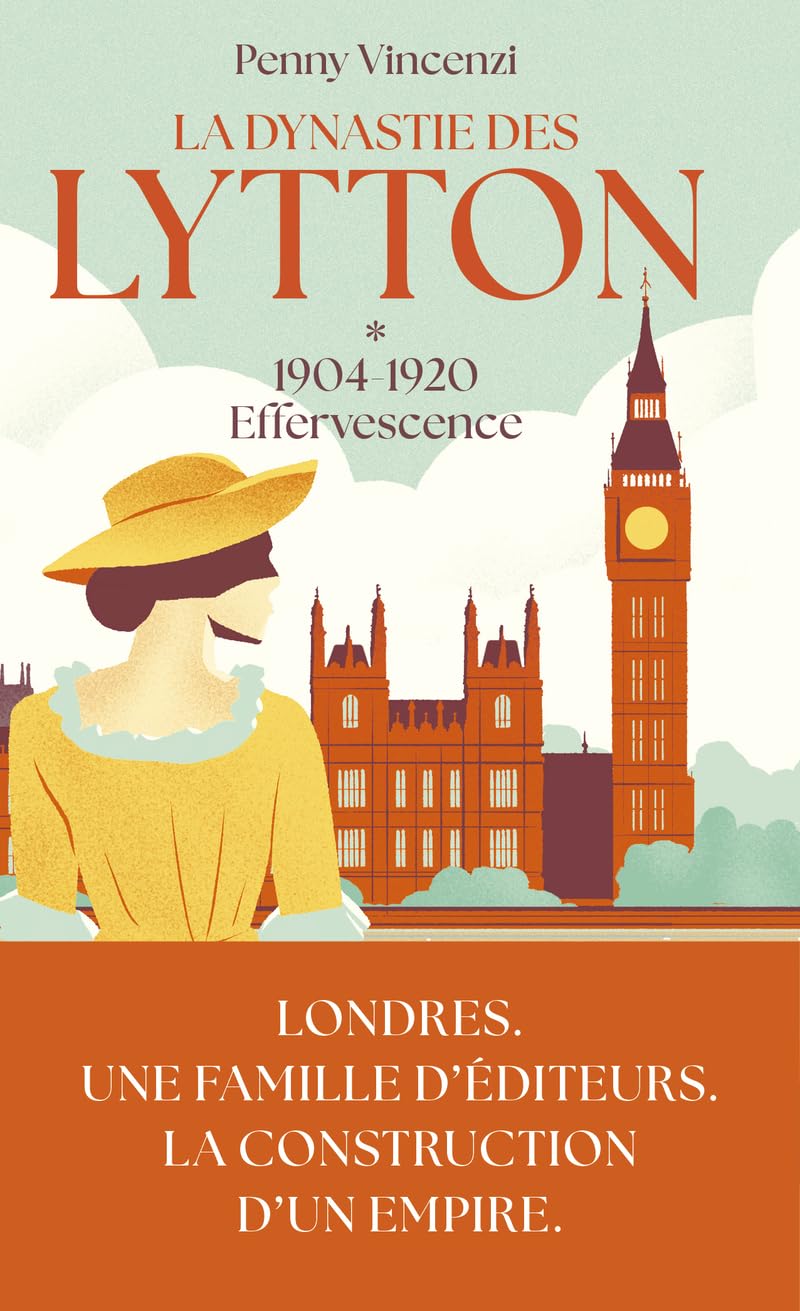 La Dynastie des Lytton T1 - 1904-1920 - Effervescence: La saga historique captivante sur une famille d'éditeurs 9782264087416
