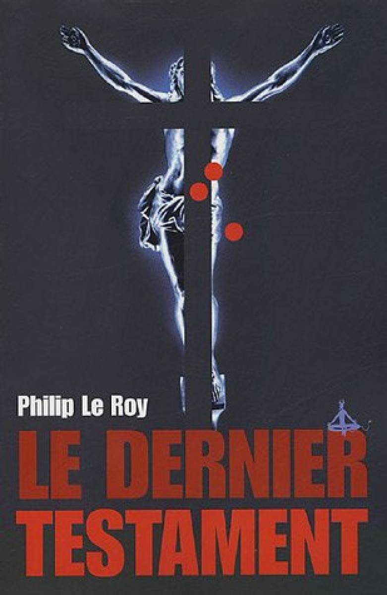 Le Dernier Testament - Grand Prix de la Littérature Policière 2005 9782846260756