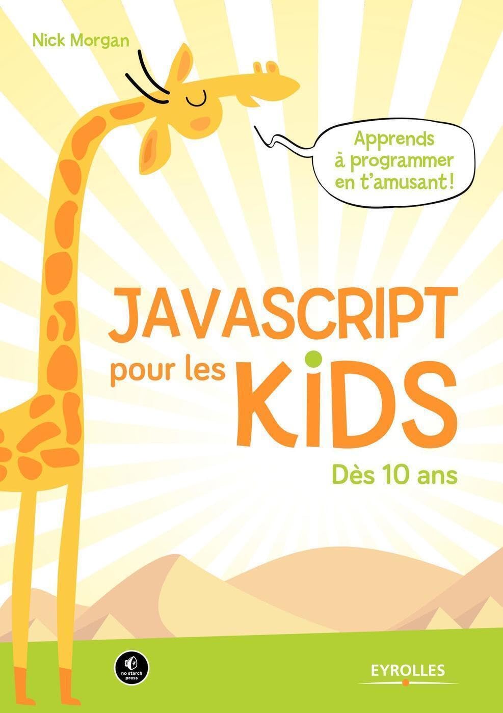 JavaScript pour les kids: Dès 10 ans 9782212118506