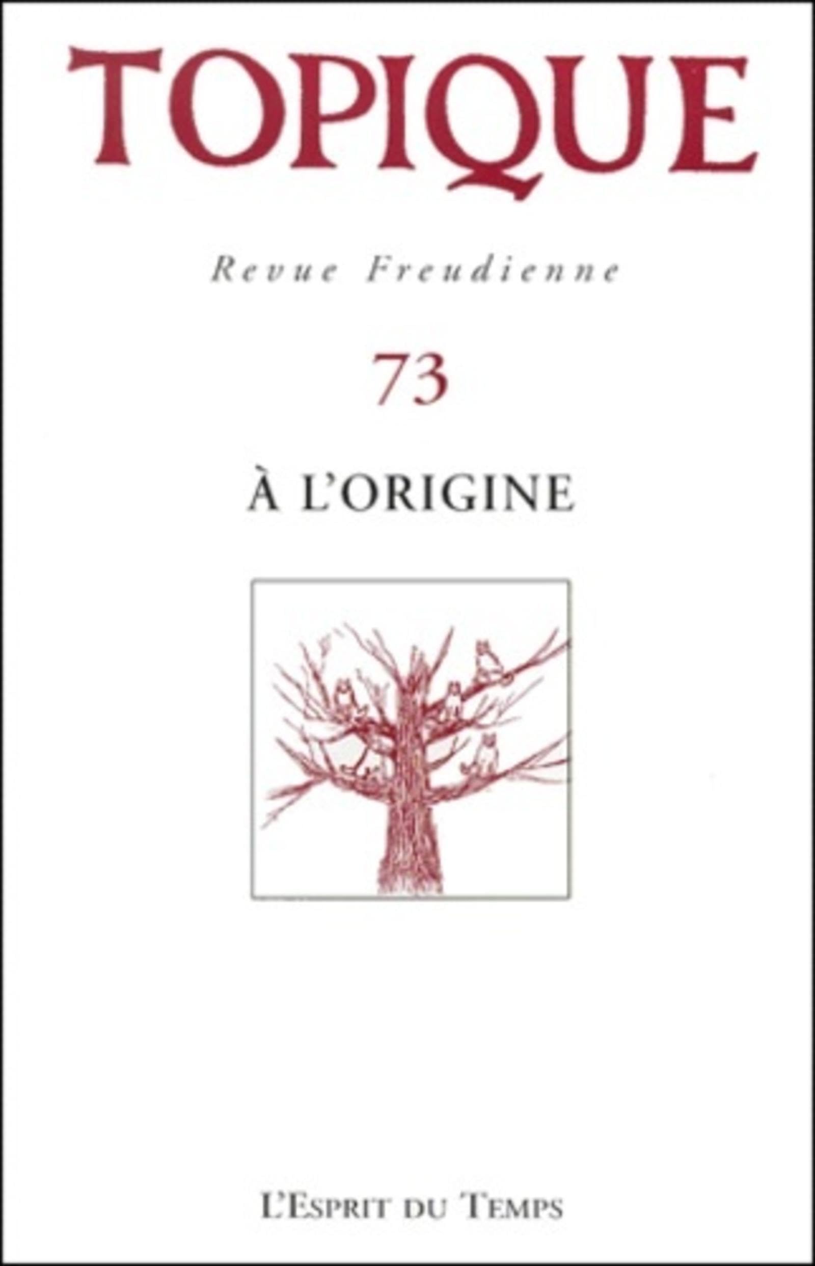 Topique, revue freudienne N° 73 : A l'origine 9782913062375