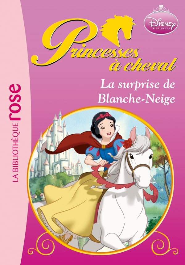 Princesses à cheval 03 - La surprise de Blanche-Neige 9782012016729