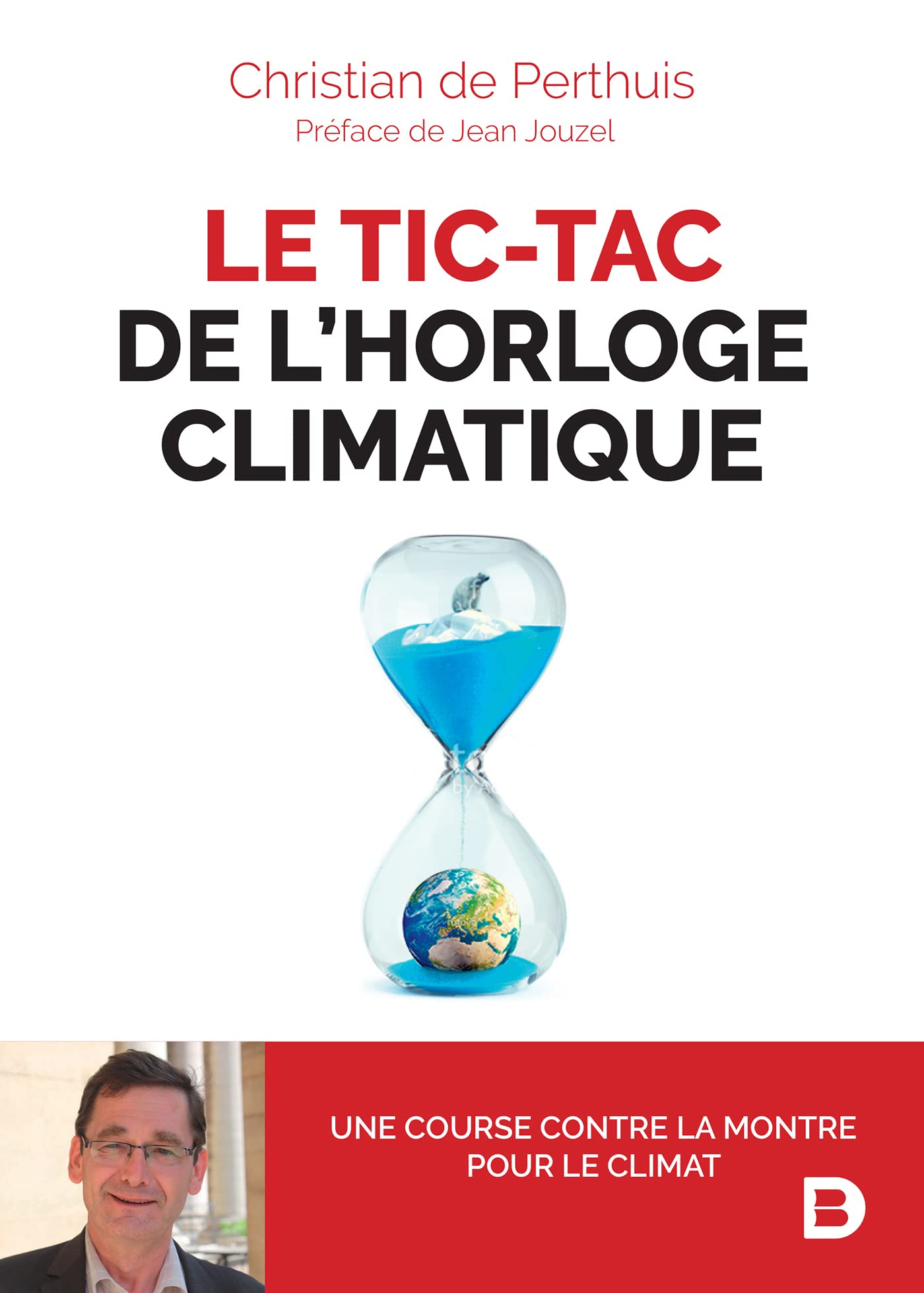 Le tic-tac de l'horloge climatique: Une course contre la montre pour le climat 9782807322097