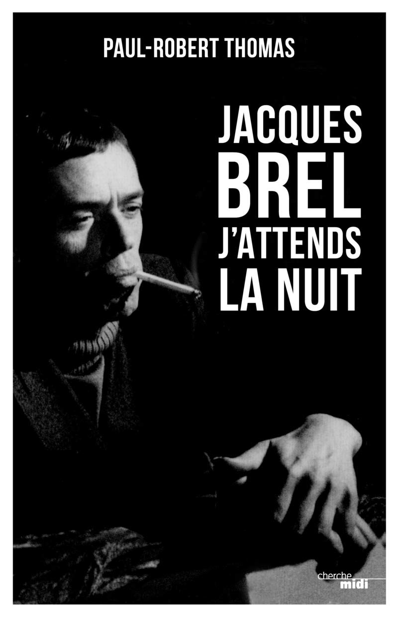 Jacques Brel : j'attends la nuit 9782862748429