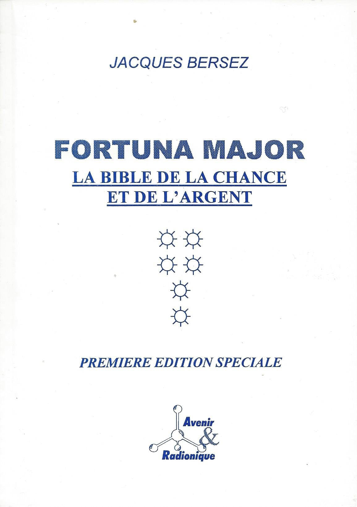 Fortuna major : La bible de la chance et de l'argent (Avenir et radionique) 9782842271442