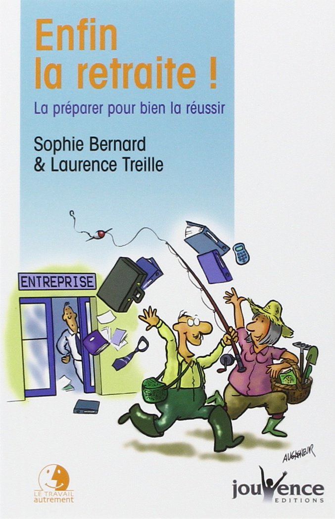 n°31 Enfin la retraite !: La préparer pour bien la réussir 9782883536395