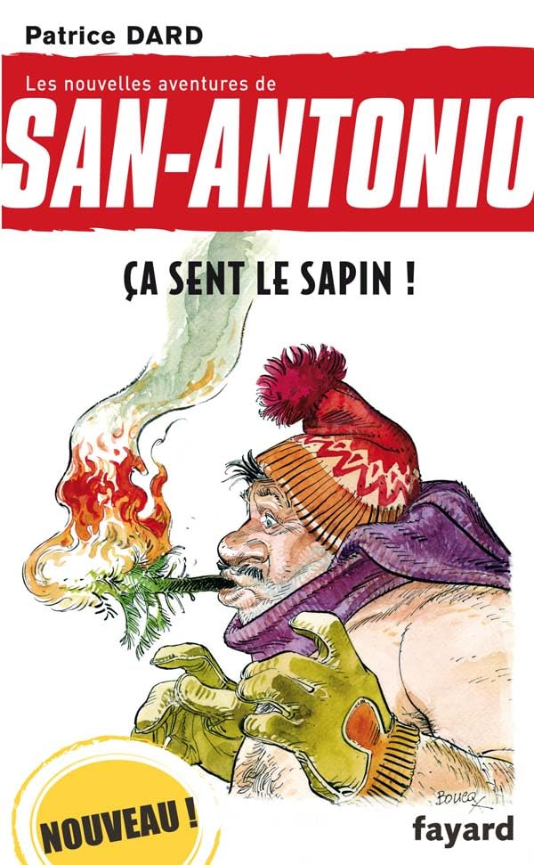 Ça sent le sapin !: Les nouvelles aventures de San Antonio 9782213651590