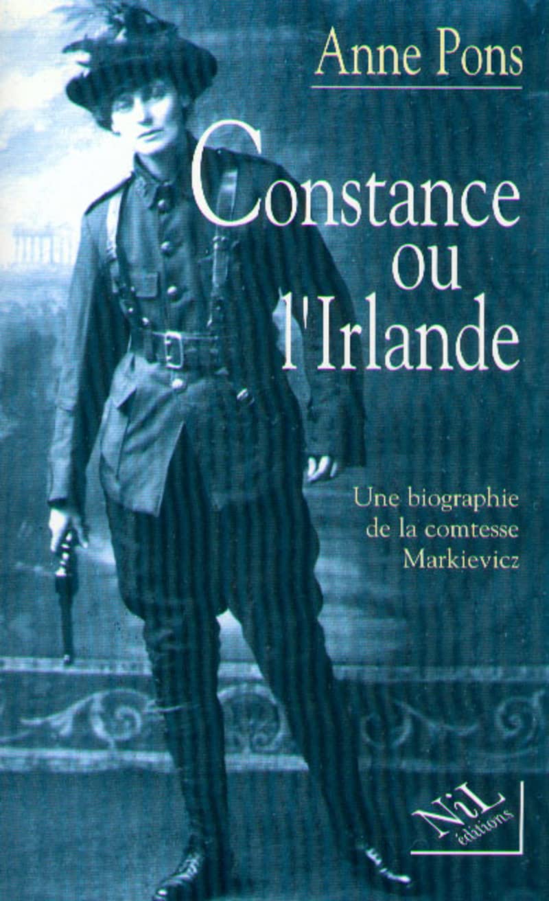 Constance ou l'Irlande, une biographie de la comtesse Markievicz 9782841110599