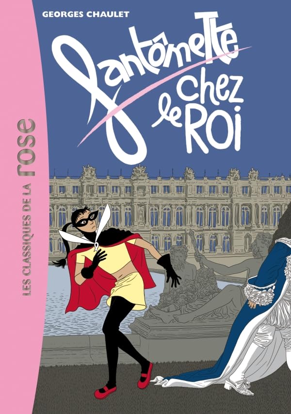 Fantômette, Tome 15 : Fantômette chez le roi 9782012014497