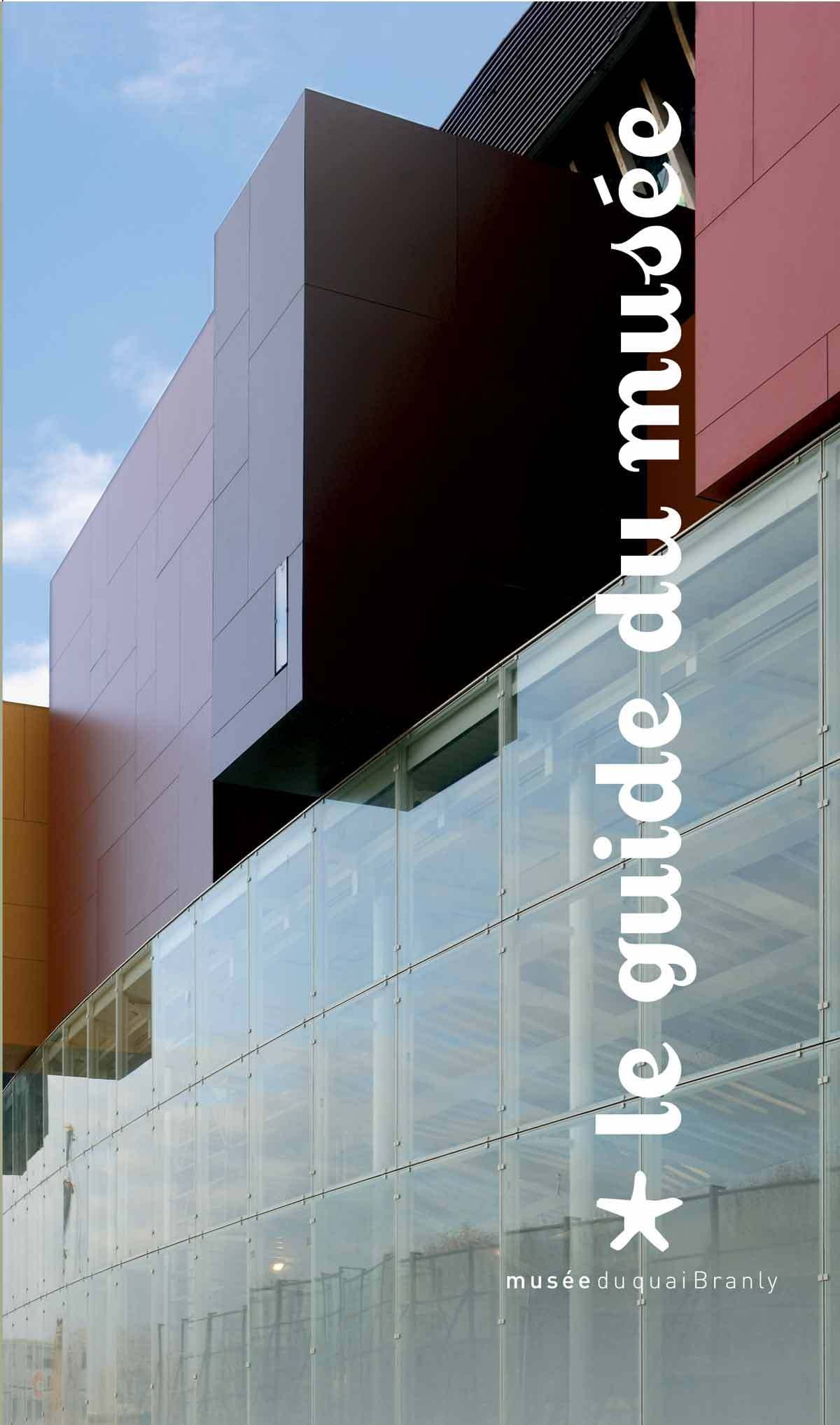 Le guide du musée du quai Branly 9782915133189