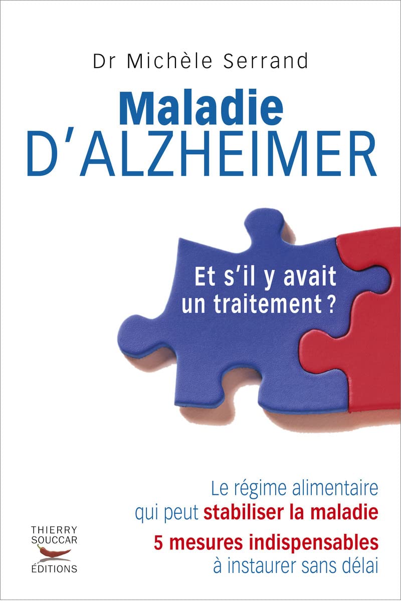 Maladie d'Alzheimer- Et s'il y avait un traitement ? 9782365490528