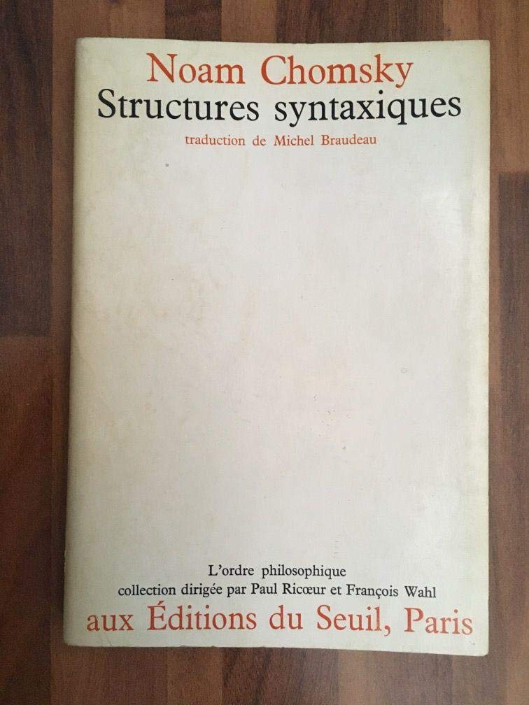 Noam Chomsky. Structures syntaxiques : ESyntactic structurese. Traduit de l'anglais par Michel Braudeau 