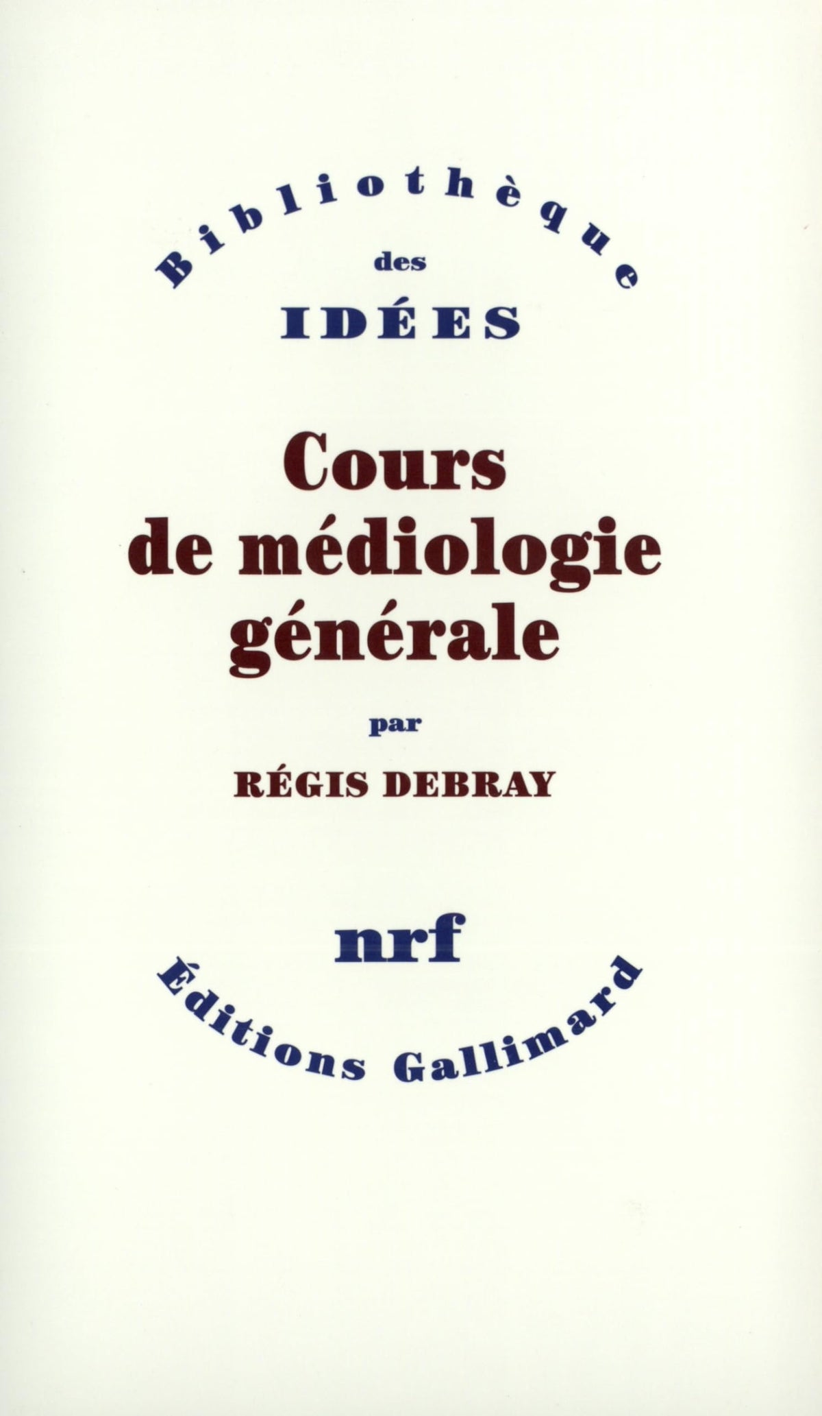 Cours de médiologie générale 9782070722921