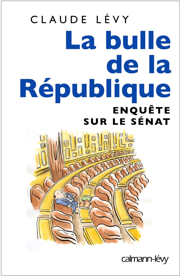 La Bulle de la république: Enquête sur le Sénat 9782702136522