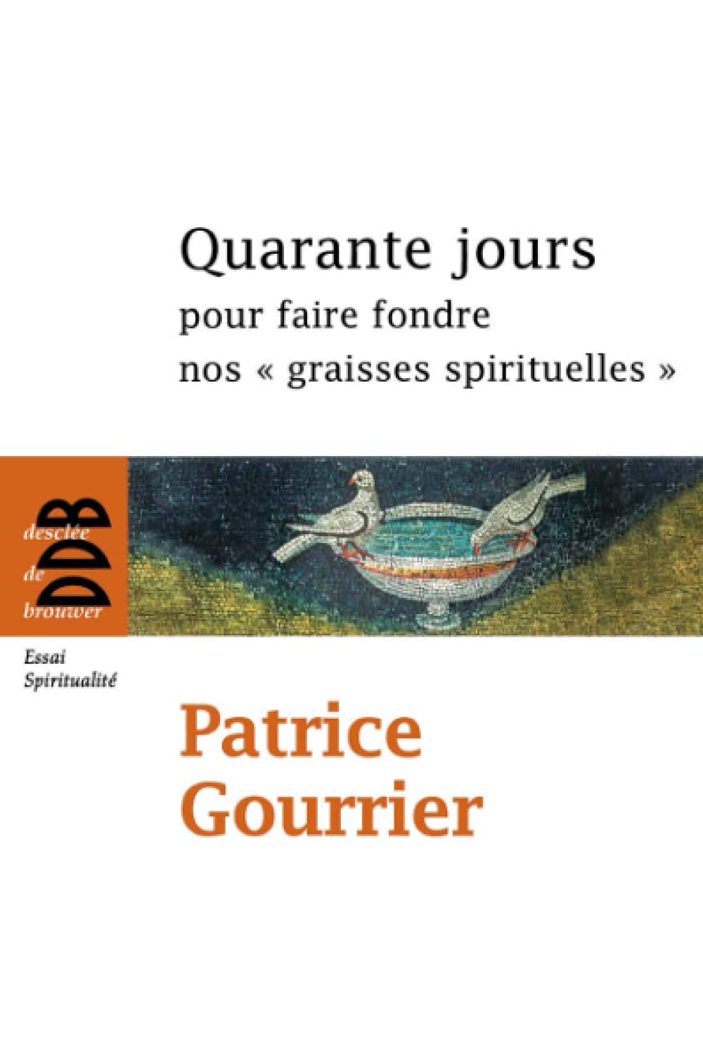 40 jours pour faire fondre nos graisses spirituelles 9782220050485