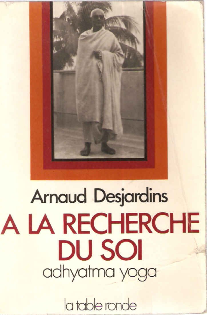 A la recherche du Soi. Adhyatma Yoga 